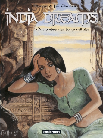 India Dreams - Tome 3 - À l&#039;ombre des bougainvillées