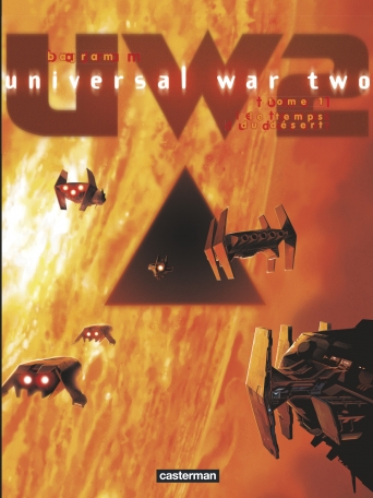 Universal War Two - Tome 1 - Le Temps du désert