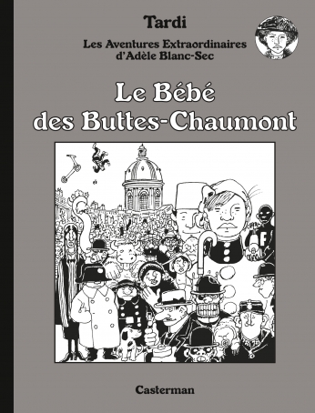 Adèle Blanc-Sec - édition luxe - Tome 10 - Le Bébé des Buttes-Chaumont