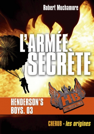 Henderson&#039;s boys - Tome 3 - L&#039;armée secrète