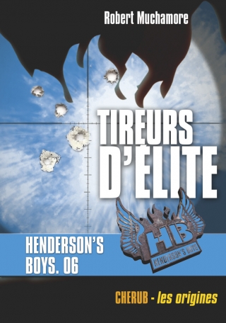 Henderson&#039;s boys - Tome 6 - Tireurs d&#039;élite