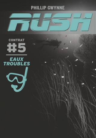 Rush - Tome 5 - Eaux troubles