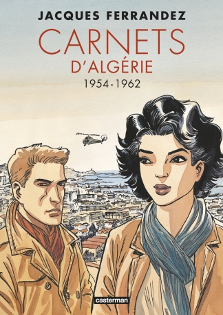 Carnets d'Algérie - L'intégrale - Cycle 2 : 1954-1962