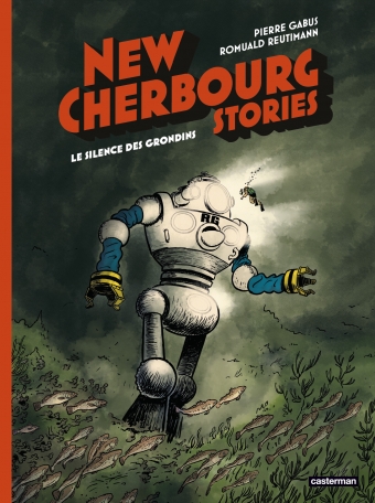 New Cherbourg Stories - Tome 2 - Le Silence des Grondins