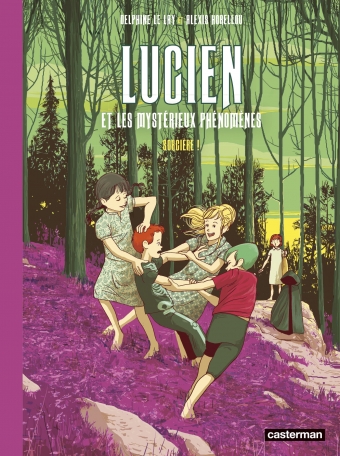Lucien et les mystérieux phénomènes - Tome 3 - Sorcière !