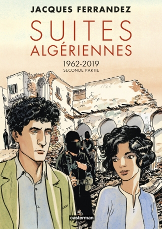 Suites algériennes - Cycle 3 - Seconde partie - 1962-2019