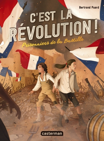C'est la révolution ! - Tome 1 - Prisonniers de la Bastille