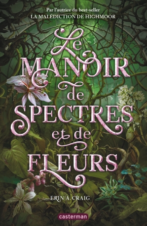 Le Manoir de spectres et de fleurs