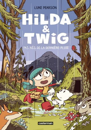 Hilda &amp; Twig - Pas nés de la dernière pluie