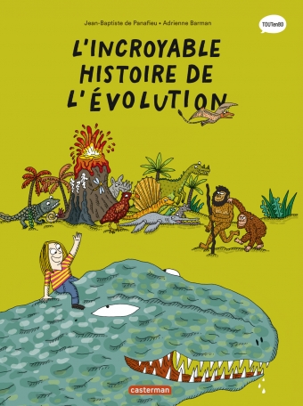 L&#039;Incroyable histoire de l&#039;évolution - Nouvelle édition