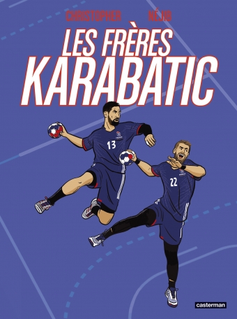 Les Frères Karabatic - Tome 1 - Les débuts