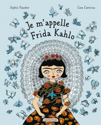 Je m'appelle Frida Kahlo